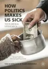 How Politics Makes Us Sick cover