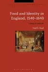 Food and Identity in England, 1540-1640 cover