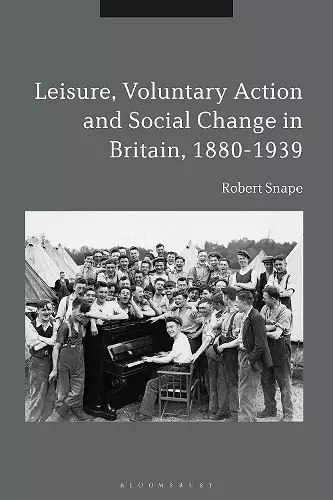 Leisure, Voluntary Action and Social Change in Britain, 1880-1939 cover
