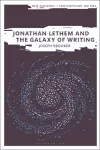 Jonathan Lethem and the Galaxy of Writing cover