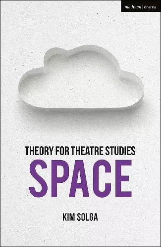 Theory for Theatre Studies: Space cover