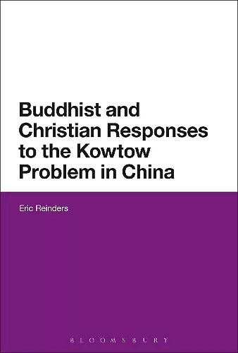 Buddhist and Christian Responses to the Kowtow Problem in China cover