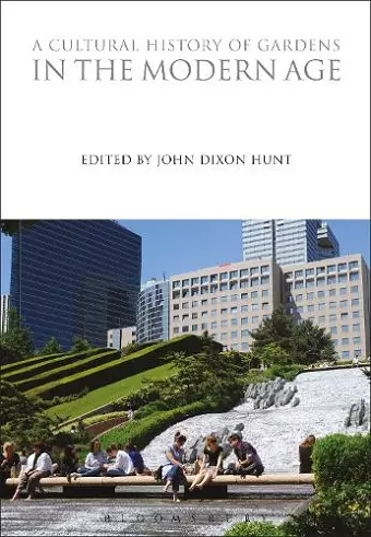 A Cultural History of Gardens in the Modern Age cover