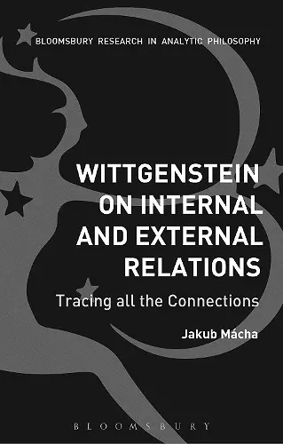 Wittgenstein on Internal and External Relations cover
