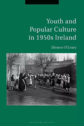 Youth and Popular Culture in 1950s Ireland cover