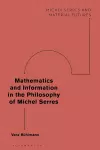 Mathematics and Information in the Philosophy of Michel Serres cover
