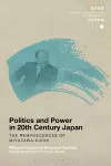 Politics and Power in 20th-Century Japan: The Reminiscences of Miyazawa Kiichi cover