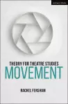 Theory for Theatre Studies: Movement cover