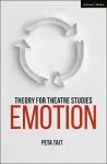 Theory for Theatre Studies: Emotion cover