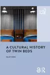 A Cultural History of Twin Beds cover