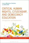 Critical Human Rights, Citizenship, and Democracy Education cover