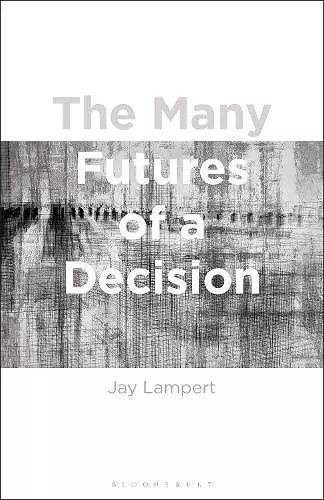 The Many Futures of a Decision cover