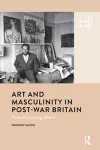 Art and Masculinity in Post-War Britain cover