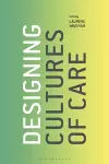 Designing Cultures of Care cover