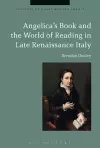 Angelica's Book and the World of Reading in Late Renaissance Italy cover