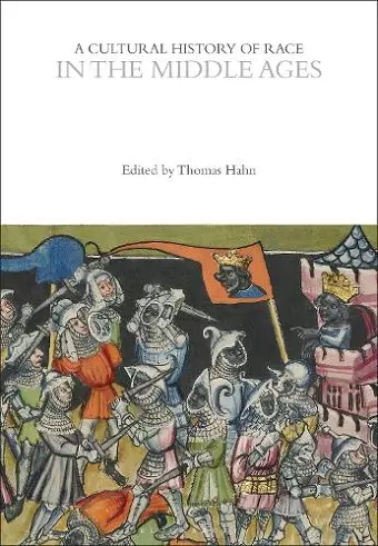 A Cultural History of Race in the Middle Ages cover