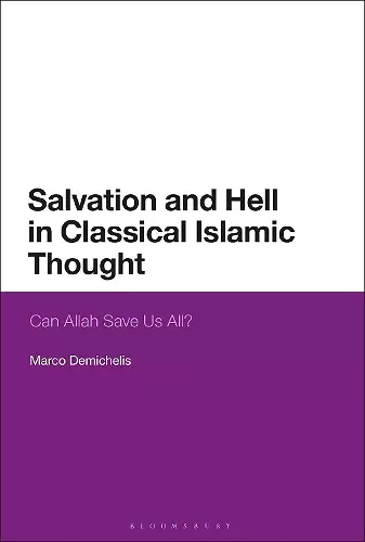 Salvation and Hell in Classical Islamic Thought cover