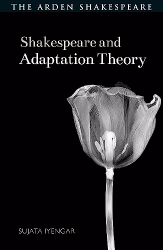 Shakespeare and Adaptation Theory cover