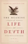 The Meaning of Life and Death cover