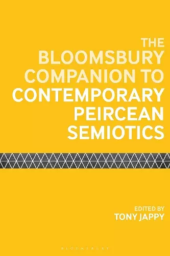 The Bloomsbury Companion to Contemporary Peircean Semiotics cover
