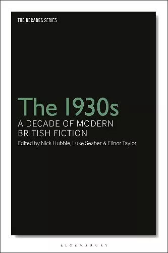 The 1930s: A Decade of Modern British Fiction cover