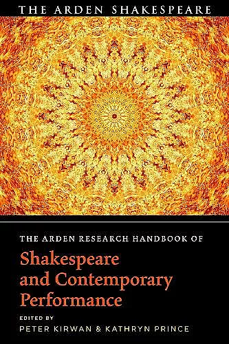 The Arden Research Handbook of Shakespeare and Contemporary Performance cover
