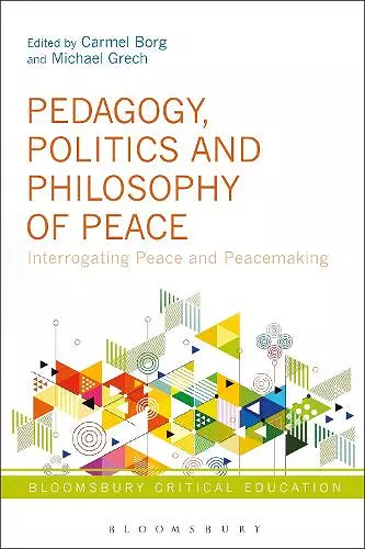 Pedagogy, Politics and Philosophy of Peace cover