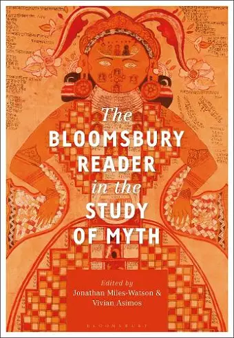 The Bloomsbury Reader in the Study of Myth cover