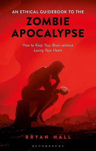 An Ethical Guidebook to the Zombie Apocalypse cover