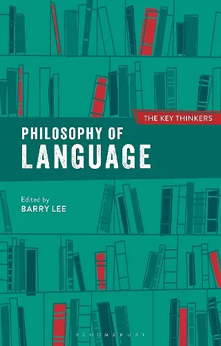 Philosophy of Language: The Key Thinkers cover