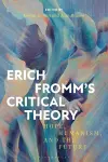 Erich Fromm's Critical Theory cover