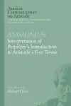 Ammonius: Interpretation of Porphyry’s Introduction to Aristotle’s Five Terms cover