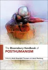 The Bloomsbury Handbook of Posthumanism cover