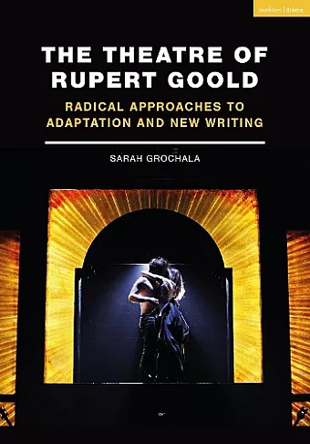 The Theatre of Rupert Goold cover