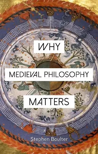 Why Medieval Philosophy Matters cover
