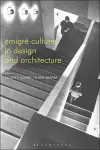 Émigré Cultures in Design and Architecture cover