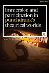 Immersion and Participation in Punchdrunk's Theatrical Worlds cover
