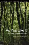 As You Like It: Arden Performance Editions cover