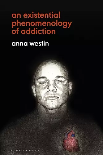 An Existential Phenomenology of Addiction cover