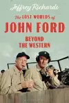 The Lost Worlds of John Ford cover