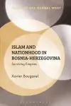Islam and Nationhood in Bosnia-Herzegovina cover