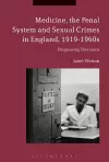 Medicine, the Penal System and Sexual Crimes in England, 1919-1960s cover