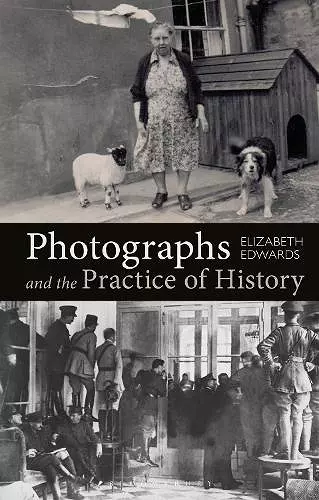 Photographs and the Practice of History cover