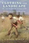 Clothing and Landscape in Victorian England cover