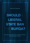Should a Liberal State Ban the Burqa? cover