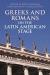 Greeks and Romans on the Latin American Stage cover