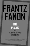 The Plays from Alienation and Freedom cover