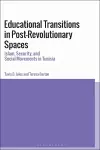 Educational Transitions in Post-Revolutionary Spaces cover