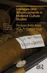 Lineages and Advancements in Material Culture Studies cover