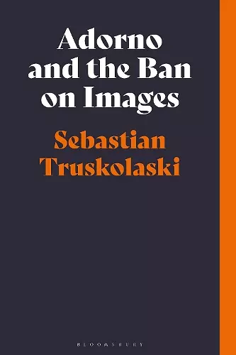 Adorno and the Ban on Images cover